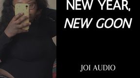 GOON YOUR RESOLUTIONS AWAY (AUDIO)