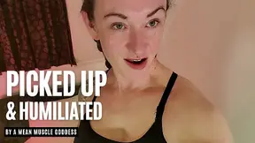 Picked Up and Humiliated