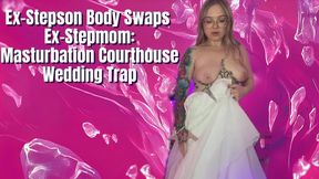 Ex-Stepson Body Swaps Ex Stepmom Masturbation Wedding Trap!