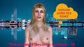 English Audio Sex Story - This is How I Become Lesbian - 10
