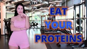 EAT YOUR PROTEINS