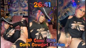 26:41:- DP Gone Wild: Goth Cowgirl Edition