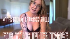 Stepmom Fucks You For Your Inheritance