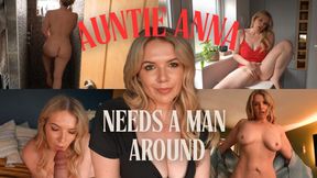 Aunty Anna Needs a Man Around