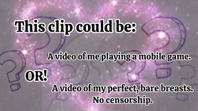 Bare Breasts or Mobile Game