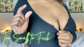 Too Small to Fuck