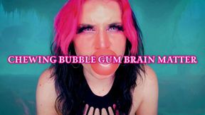 Chewing Bubble Gum Brain Matter