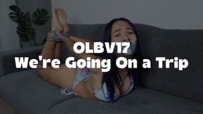 OLBV17 We're Going On a Trip - FHD (1920 x 1080) New Video