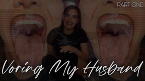 “Voring My Husband Part One” [VORE]