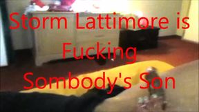 Storm Lattimore Is Fucking Somebody&#039;s Son