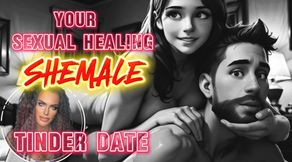 YOUR SEXUAL HEALING SHEMALE TINDER DATE