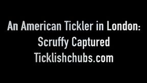 An American Tickler in London: Scruffy Captured