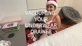 VACUUMING YOUR UNDERWEAR DRAWER