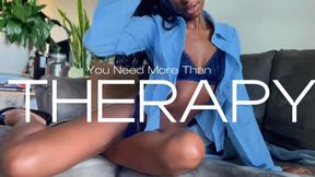 You Need More Than Therapy