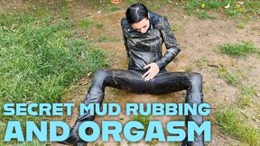 Secret Mud Rubbing And Orgasm