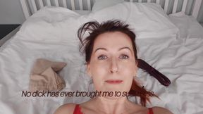 I Don't Need Your Rotten Dick! I Have a Fucking Vibrator.