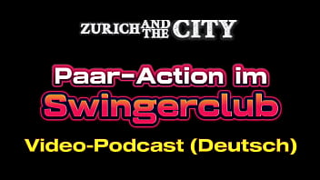 Geile Paar-Action im SWINGERCLUB &ndash_ Video-Podcast auf Deutsch