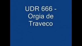 UDR 666 - Bonde de Orgia de Traveco