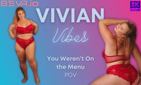 You Weren't On the Menu