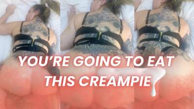 YOU’RE GOING TO EAT THIS CREAMPIE