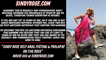 Sindy Rose self anal fisting &amp_ prolapse on the rock