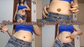 Poke and examine my sweet belly button