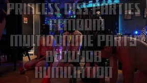 Princess Diss Parties Femdom MultiDomme Blowjob Humiliation