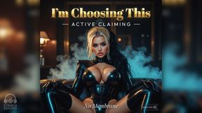I'm Choosing This - Active Claiming - No Membrane