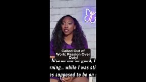 Called Out of Work Passion Over Duty! - Are U Wit Da Shhh?