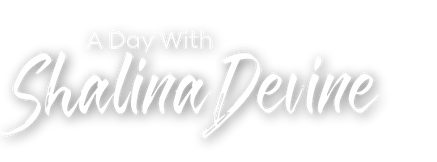 A day with Shalina Devine