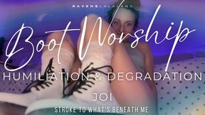 Boot Worship Humiliation & Degradation JOI — Stroke to What’s Beneath Me