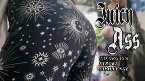 Juicy Ass No Orgasm Stroke Challenge