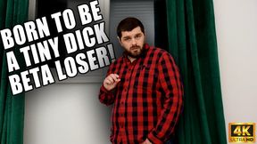 Born To Be A TIny Dick Beta - 4k UHD 2160p - KingMarti - MOV