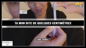 Ta mini bite de quelques centimètres 4K