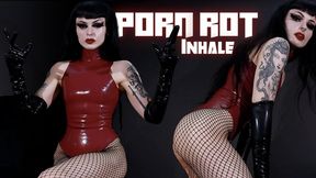 Porn Rot INHALE