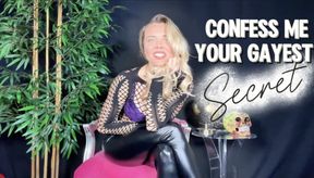Confess me your gayest secret