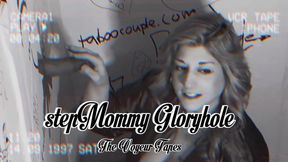stepMommy Gloryhole - The Voyeur Tapes