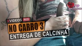 Cristina Almeida levando 2 calcinhas para um f&atilde_ junto com o corninho, e quanto menos se espera, dentro do carro do homem j&aacute_ estava ela com o cacete dele na boca, para n&atilde_o sujar o carro, teve que engolir todo leite direto da mamadeira