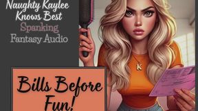 Bills Before Fun! - A Naughty Kaylee Spanking Audio from the "Naughty Kaylee Knows Best" Series