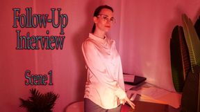 Follow-Up Interview - Scene 1 - Obey Lady Ashley FemDom POV