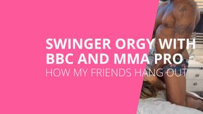 SWINGER ORGY WITH PRO MMA FIGHTER AND BBC