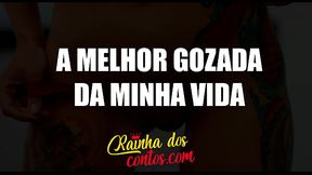 A melhor gozada da minha vida - Conto er&oacute_tico