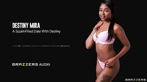 A Squirt-Filled Date With Destiny Destiny Mira / Brazzers/ Enter XVPROMO on official site for discount