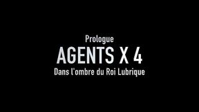 prologue - agents x 4 - dans l ombre du roi lubrique avec apolo adri & nando rey