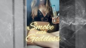 Smoke with Goddess