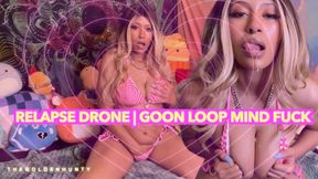 Relapse Drone | Goon Loop Mind Fuck