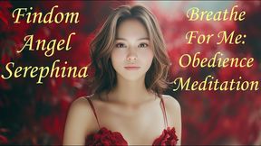 Breathe For Me - Obedience Meditation