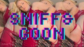 Sniff & goon🥵🌀