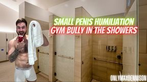 Small penis humiliation gym bully in the showers