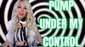 Pump Under My Control
